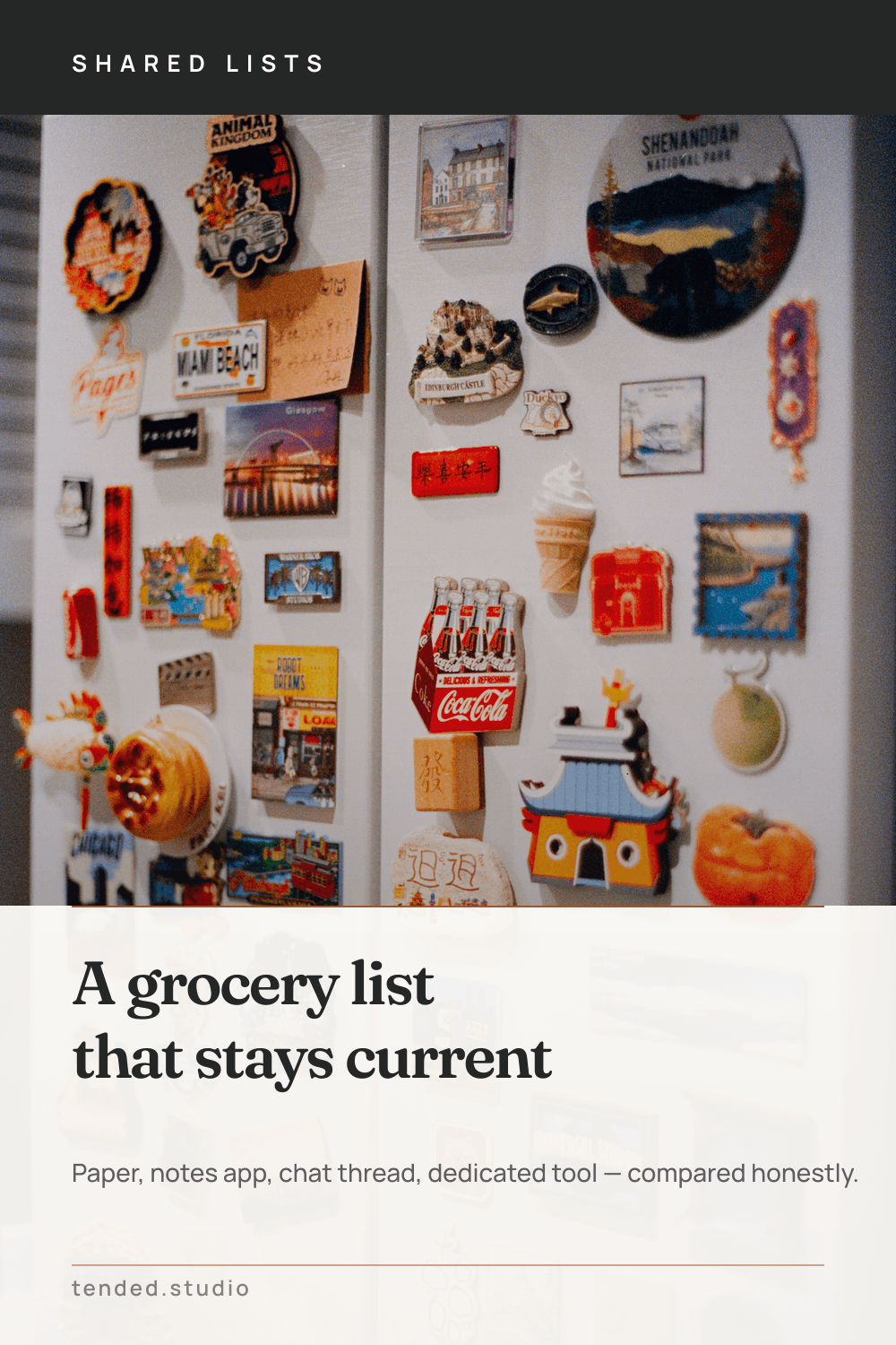 SHARED LISTS — A grocery list that stays current — Paper, notes app, chat thread, dedicated tool — compared honestly.
