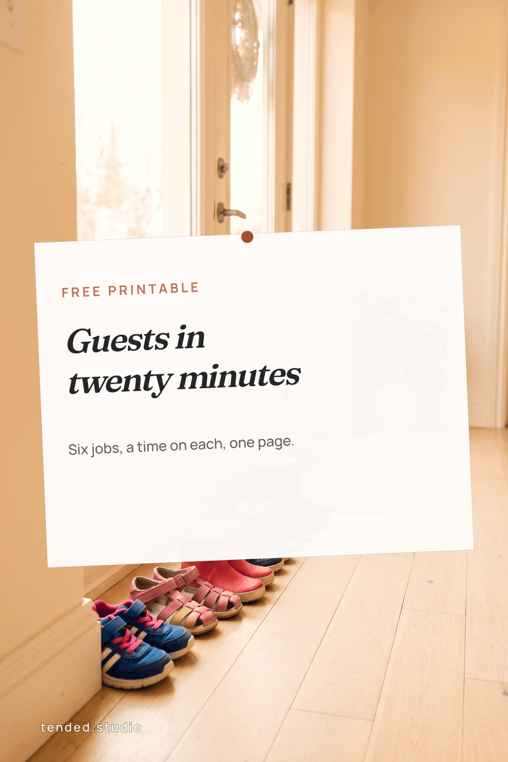 FREE PRINTABLE — Guests in twenty minutes — Six jobs, a time on each, one page.