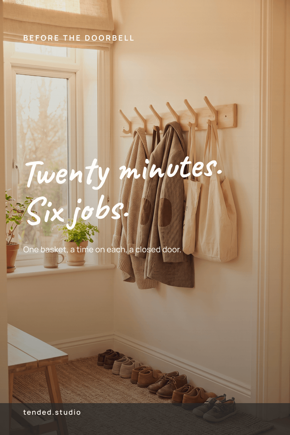 BEFORE THE DOORBELL — Twenty minutes. Six jobs. — One basket, a time on each, a closed door.